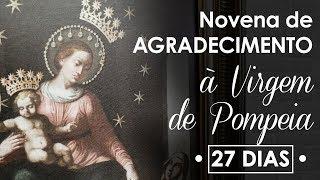 Novena de Agradecimento à Santíssima Virgem de Pompeia | 27 dias | Instituto Hesed