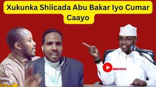 Xukunka Shiicada Abu Bakar Iyo Cumar Caayo Ee Jigjiga Iyo Nairobi Dhooban Sh Xassaan Abu Salmaan