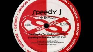 Speedy J – Something For Your Mind 1991