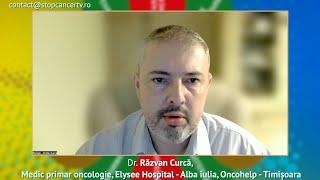 27 - Dr. Răzvan Curcă - Îngrijirea pacienților oncologici