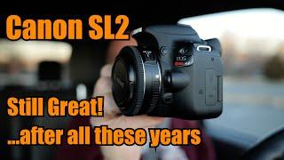 Canon SL2 - Still Relevant after all these years