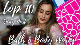 TOP 10 Favorite Bath & Body Works Body Mist of ALL TIME!