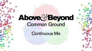 Above & Beyond - Common Ground (Continuous Mix)