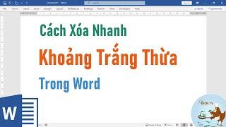 Cách xóa nhanh khoảng trắng thừa trong Word