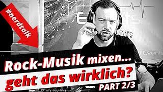 Rock-Songs RICHTIG mixen! | Nerd-Talk | Part 2 #djtutorial