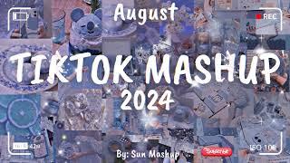 Tiktok Mashup August 2024 (Not Clean)