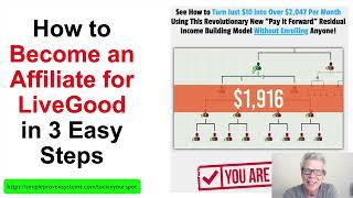 How to Become a LiveGood Affiliate in 3 Easy Steps, Plus Top LiveGood Team Bonus