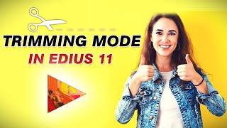 Trimming Mode in Edius 11 | Tech Nestology