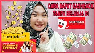 CARA DAPETIN CASHBACK GRATIS ATAU UANG GRATIS DARI #SHOPBACK 