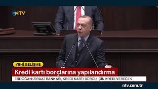 Kredi kartı borçlarına yapılandırma ... (Cumhurbaşkanı Erdoğan açıkladı)