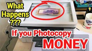 What Happens If You Photocopy Money