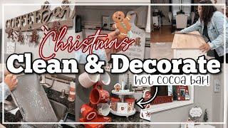 CHRISTMAS CLEAN + Decorate W/Me | Hot Cocoa Bar Ideas | Extreme Motivation