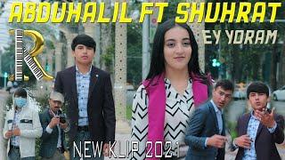 Abduhalil ft Shuhrat  Ey yoram. New  klip 2021/ Абдухалил ва Шухрат  Ей ёрам.