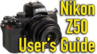 Nikon Z50 Pro Tips, Tutorial & Users Guide