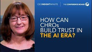 Building Trust in the AI Era: CHRO Strategies