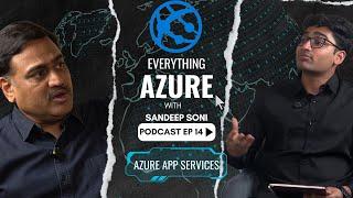 EVERYTHING AZURE | EP 14: Azure App Services | Interview Questions | Podcast️