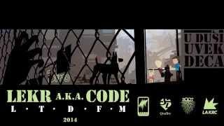 Lekr a.k.a. Code - 10 - Illegalna Slika 2 RMX ft. Stiven Drama