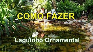 Como fazer Laguinho, Lago Ornamental. Passo a passo. Faça você mesmo.