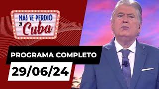 Más se perdió en Cuba| 29/06/24