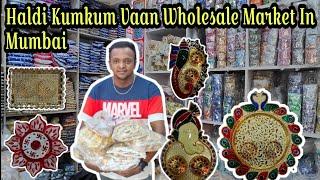 #Haldi Kumkum Vaan Wholesale Market in Mumbai