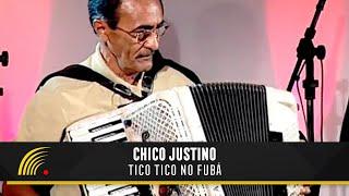 Chico Justino - Tico Tico No Fubá - Sanfona Brasileira