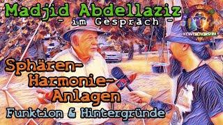 SphärenHarmonieAnlagen - Funktion & Hintergründe / im Gespräch mit Madjid Abdellaziz