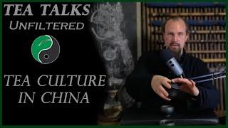 Tea Culture In China - Episode #7