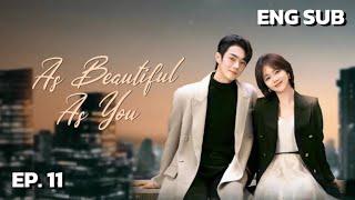 [ENG SUB] As Beautiful As You (2024) | Ep. 11 | Xu Kai | Tang Song Yun | Mango TV Drama