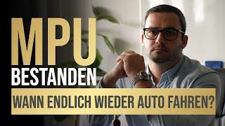 MPU Bestanden | Wann bekomme ich endlich meinen Führerschein zurück? | 2021