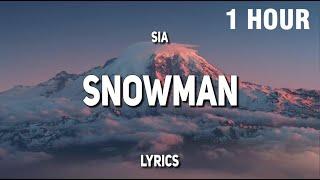 [1 HOUR] Sia - Snowman (Lyrics)