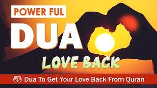 Most Powerful Dua For Love Back  Dua To Get Your Love Back In 3 Days 