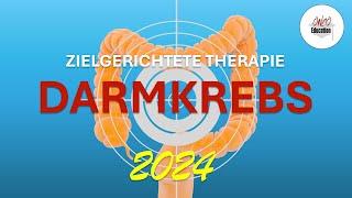 Zielgerichtete Krebstherapie Darmkrebs - Stand 2024