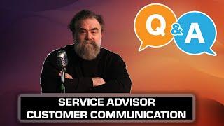 Q & A | Service Advisor Customer Communication