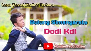 BULUNG SIMANGARATA.  voc. Dody Kdi. By Namiro Production Padangsidimpuan. Lagu Tapsel Terbaru
