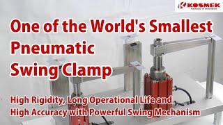 【KOSMEK】 Introducing Pneumatic Swing Clamp (Exhibited at MECT2021)