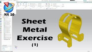 Unigraphics NX 10 Tutorial for Beginners | NX Tutorial 2022 | Sheet Metal Exercise