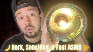  Dark, Sensitive, & Fast ASMR  ~ Feel the Tingles in Seconds! 