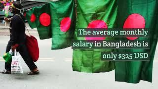 The average monthly job salary in Bangladesh is only $325 USD