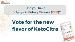 KetoCitra new flavor alert! A medical food for the daily dietary management of PKD