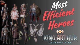 King Arthur: Legends Rise - Most Efficient Heroes (in my opinion)