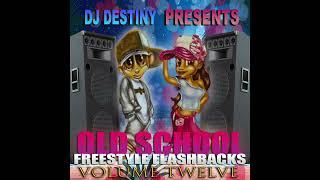 Dj Destiny - Old School Freestyle Flashbacks Vol. 12 Full Mix! (2023)