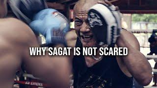 How Sagat Deals with the Fear of Fighting