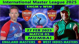 England Masters vs West Indies Masters | ENGM vs WIM | IML 2025 Live | ENG vs WI Live | WIM vs ENGM