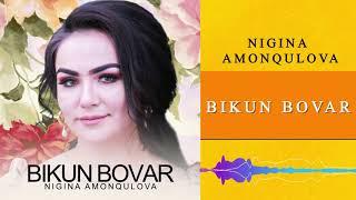 Nigina Amonqulova - Bikun Bovar
