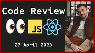 Code Review. JavaScript. React. 27 April 2023. 12:30