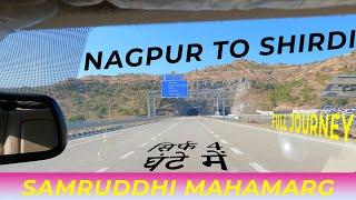 Nagpur To Shirdi Via Samruddhi Mahamarg Expressway || A Complete Journey || 510 Kms in Less Than 4hr