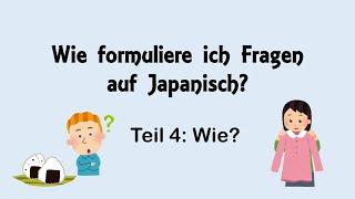 Frage mit "wie" auf Japanisch