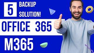 Top 5 backup solutions for office 365