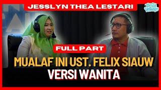 KELEWAT CERDAS!! Mualaf Ini dulu BENCI ISLAM - JESSLYN THEA LESTARI