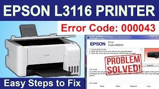 HOW TO FIX 000043 ERROR - EPSON L3116 PRINTER